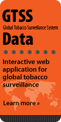 GTSS Data: Interactive web application for global tobacco surveillance. Learn more…