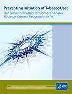 Preventing Initiation of Tobacco Use: Outcome Indicators for Comprehensive Tobacco Control Programs-2014