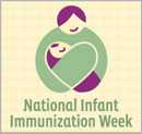 National Infant Immunization Week (NIIW)