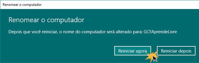 Reinicie seu computador para que a mudança seja concretizada.