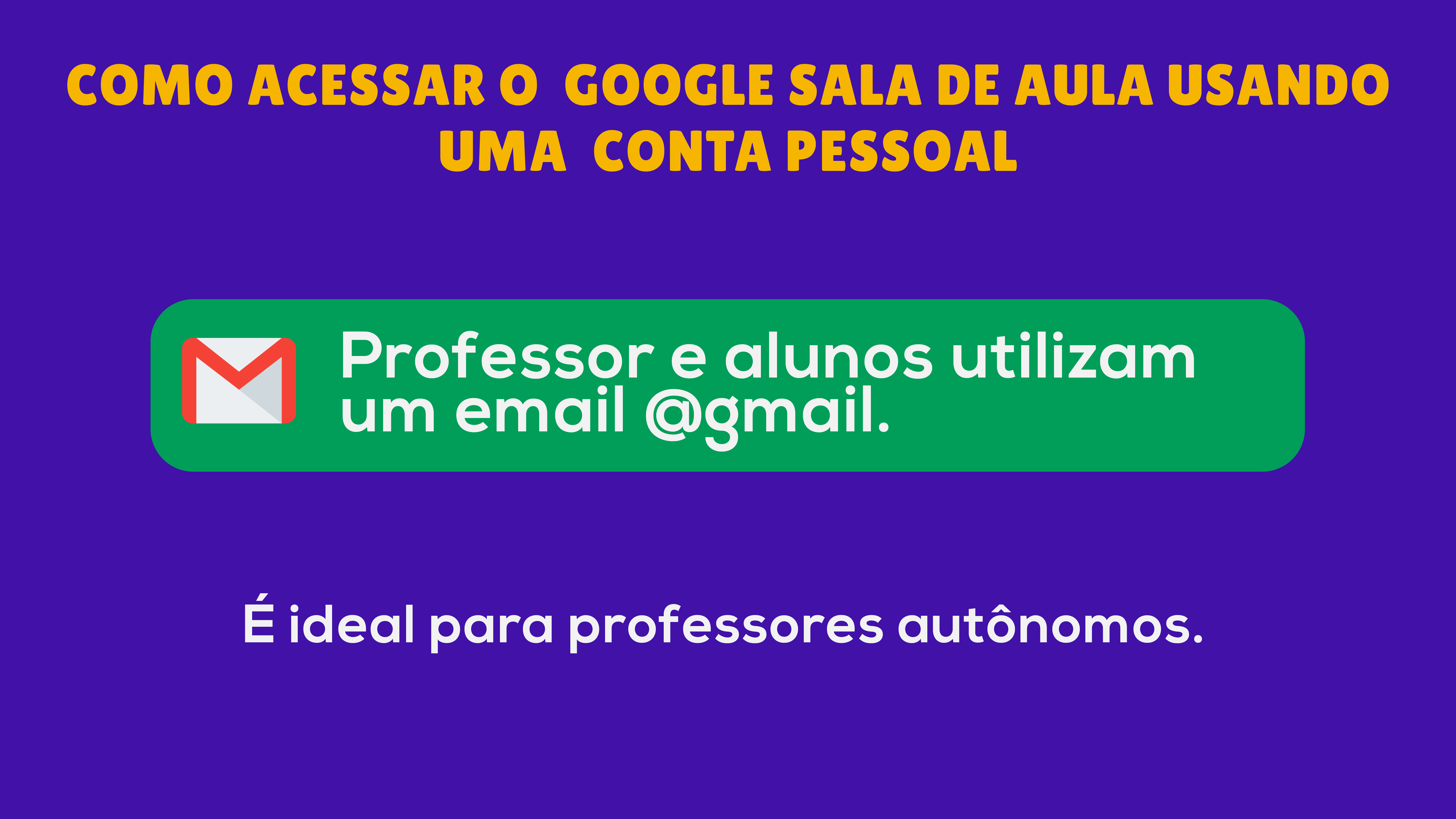 Como usar o google sala de aula usando uma conta de email gmail